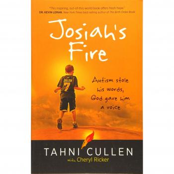 Josiah's Fire: Autism Stole His Words, God Gave Him a Voice