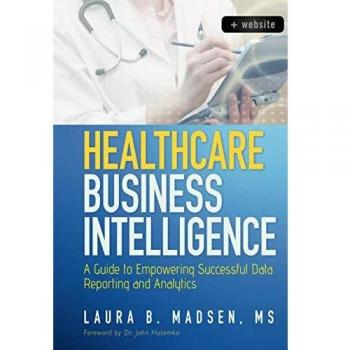 Healthcare Business Intelligence Guide: Empowering Data Reporting and Analytics with Online Resources