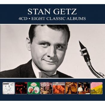 Eight Classic Albums - Stan Getz