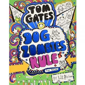 Tom Gates. Dogzombies Rule: 11