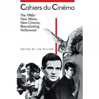 Cahiers Du Cinema: New Wave, New Cinema, Reevaluating Hollywood: 5