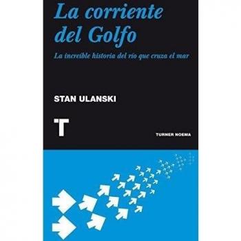 La corriente del Golfo: La increíble historia del río que cruza el mar