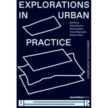 Explorations in Urban Practice: Urban School Ruhr Series