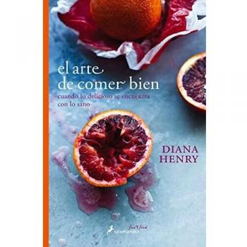 El arte de comer bien: Cuando lo delicioso se encuentra con lo sano