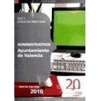 Administrativos del Ayuntamiento de Valencia. Test y Supuestos Prácticos