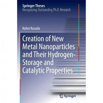 Creation of New Metal Nanoparticles and Their Hydrogen-Storage and Catalytic Properties