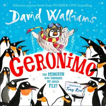 Geronimo: El pingüino que pensó que podía volar - Libro ilustrado de David Walliams
