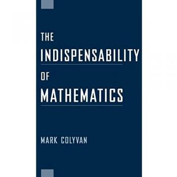 The Essential Role of Mathematics (Oxford University Press Paperback)