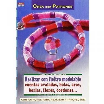Serie fieltro modelable nº 4. REALIZAR CON FIELTRO MODELABLE CUENTAS OVALADAS, BOLAS, AROS..