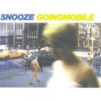 Going Mobile - SNOOZE
