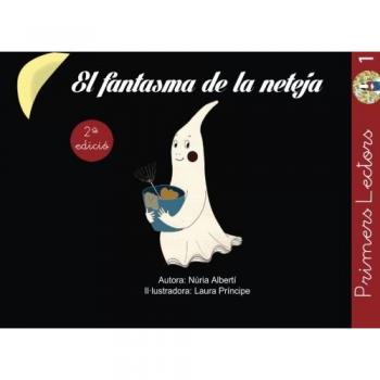 El fantasma de la neteja: Als nens petits els encantarà aprendre a llegir amb aquest conte: Volume 1