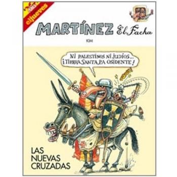 Martinez el facha. Las nuevas cruzadas: 013