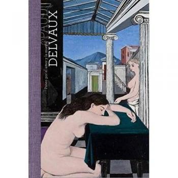 Catálogo exposición Paul Delvaux: paseo por el amor y la muerte