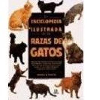 Enciclopedia ilustrada de las razas de gatos