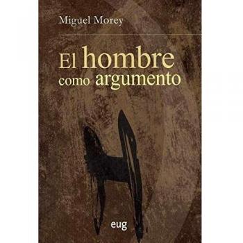 El hombre como argumento