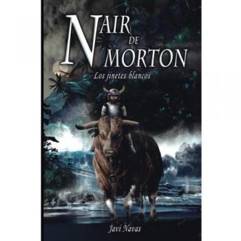 Nair de Morton. Los jinetes blancos