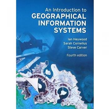 An Introduction to Geographical Information Systems
