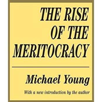 The Rise of the Meritocracy