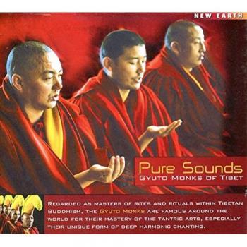 Pure Sounds : Gyuto Monks Of Tibet