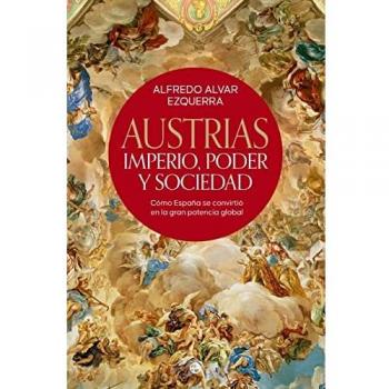 Austrias: Imperio, poder y sociedad