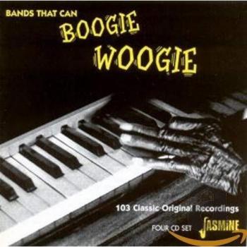Bands That Can Boogie Woogie - 103 Classic Original Recordings
