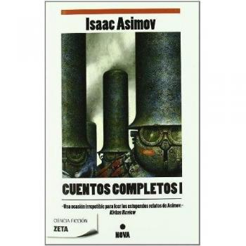 Cuentos completos I - Isaac Asimov