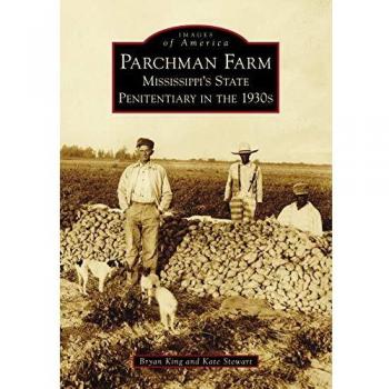 Parchman farm mississippis state penitentiary in the 1930s images of america