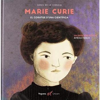 Marie Curie: El coratge d'una científica