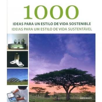 1000 IDEAS PARA UN ESTILO DE VIDA SOSTENIBLE