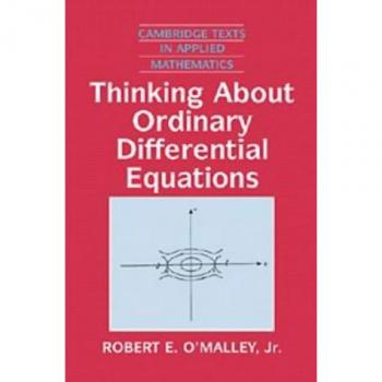 Pensando en Ecuaciones Diferenciales Ordinarias (Textos de Cambridge en Matemáticas Aplicadas, Volumen 18)