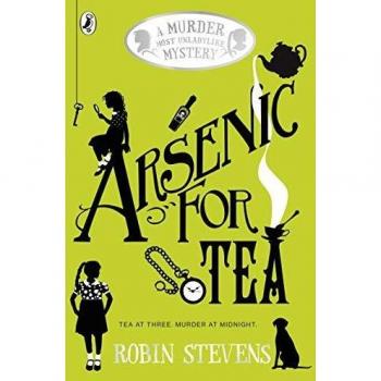 Arsénico para Té: Un Misterio Muy Dama de Robin Stevens