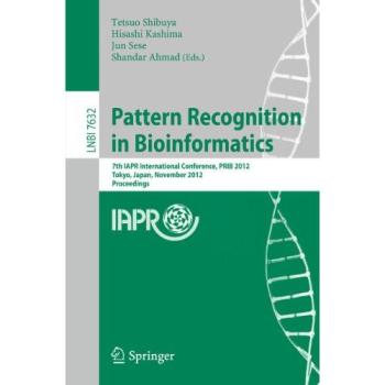 Pattern Recognition in Bioinformatics: 7th IAPR International Conference, PRIB 2012, Tokyo, Japan, November 8-10, 2012, Proceedings: 7632
