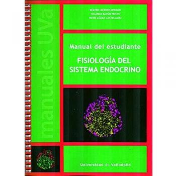 FISIOLOGÍA DEL SISTEMA ENDOCRINO. MANUAL DEL ESTUDIANTE