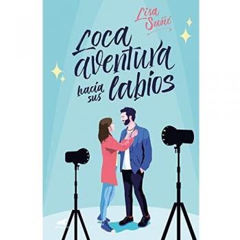 Loca aventura hacia sus labios