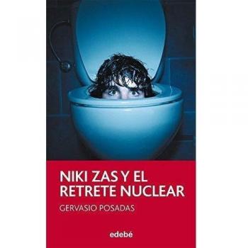Niki Zas y el retrete nuclear, de Gervasio Posadas: 26 - Posadas,; Nacionalidad: Chilena, Gervasio