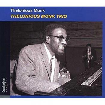 Thelonious Monk Trio - Monklonious