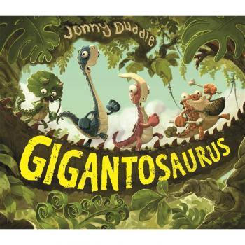 Gigantosaurus - Libro ilustrado de Jonny Duddle sobre dinosaurios para niños