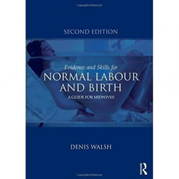 Evidence and Skills for Normal Labour and Birth: A Guide for Midwives
