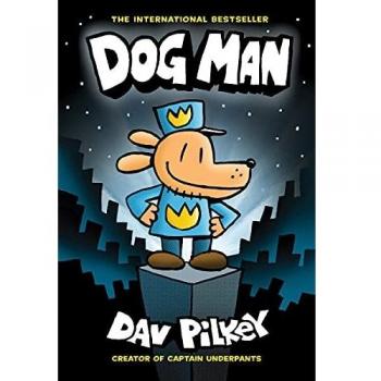 Dog Man: A Graphic Novel