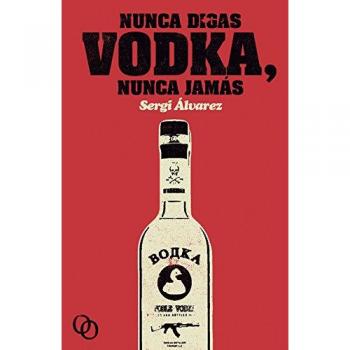 Nunca digas vodka, nunca jamás