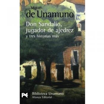 Don Sandalio: Chess Player Novel and Three Additional Stories - Softcover Edition by Miguel De Unamuno