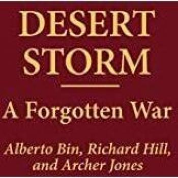 Desert Storm: A Forgotten War - Comprehensive Historical Analysis by Alberto Bin