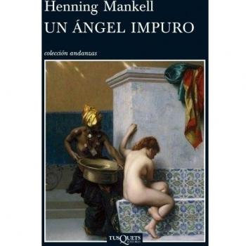 Un ángel impuro: 11 - Henning Mankell