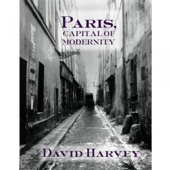 Paris, Capital of Modernity