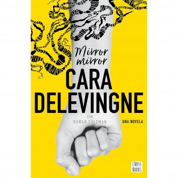 Mirror, Mirror: Una novela. Con Rowan Coleman - Cara Delevingne