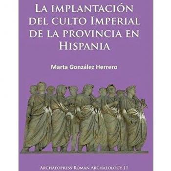 La implantación del culto imperial de la provincia en Hispania: 11