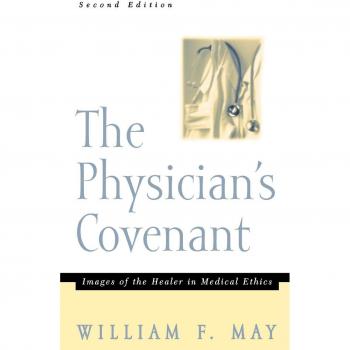 Physician's Covenant: Visual Guide to Medical Ethics and Healing