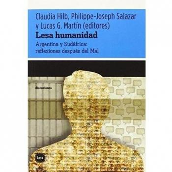 Lesa Humanidad: Argentina y Sudáfrica: reflexiones después del Mal