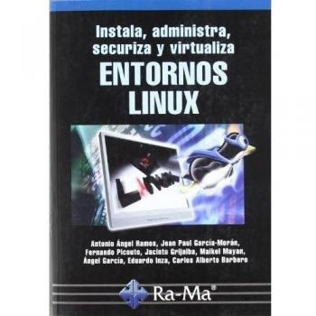 Instala, administra, securiza y virtualiza entornos Linux