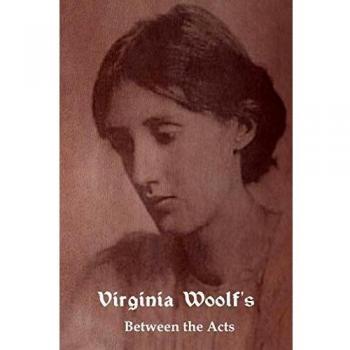 Entre Actos - Novela de Virginia Woolf con Temas de Identidad y Cambio Social